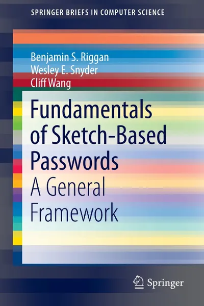 Обложка книги Fundamentals of Sketch-Based Passwords. A General Framework, Benjamin S. Riggan, Wesley E. Snyder, Cliff Wang