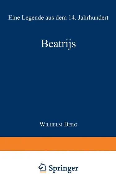 Обложка книги Beatrijs. Eine Legende Aus Dem 14. Jahrhundert, Wilhelm Berg