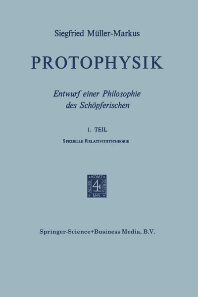 Обложка книги Protophysik. Entwurf Einer Philosophie Des Schopferischen, Markus Muller