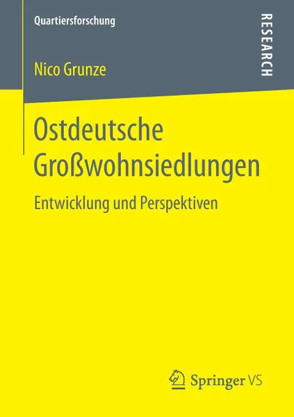 Обложка книги Ostdeutsche Grosswohnsiedlungen. Entwicklung und Perspektiven, Nico Grunze