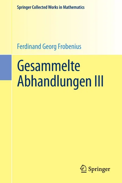 Обложка книги Gesammelte Abhandlungen III, Ferdinand Georg Frobenius