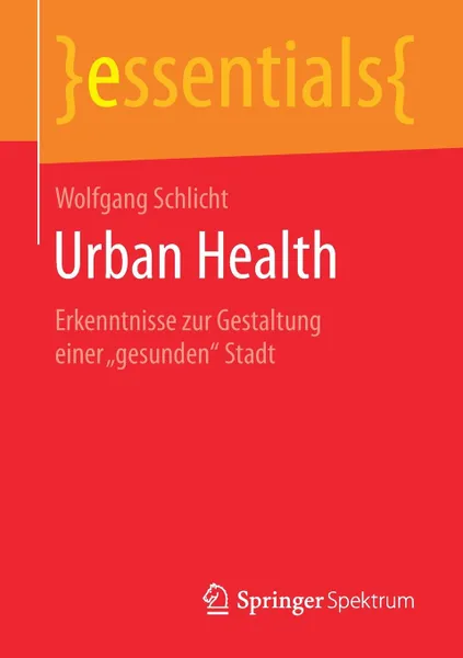 Обложка книги Urban Health. Erkenntnisse zur Gestaltung einer .gesunden