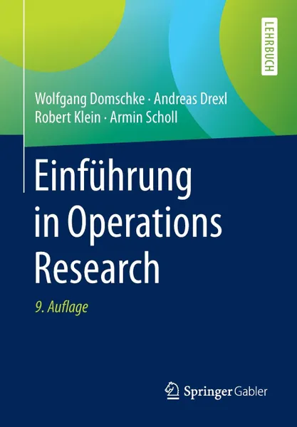 Обложка книги Einfuhrung in Operations Research, Wolfgang Domschke, Andreas Drexl, Robert Klein