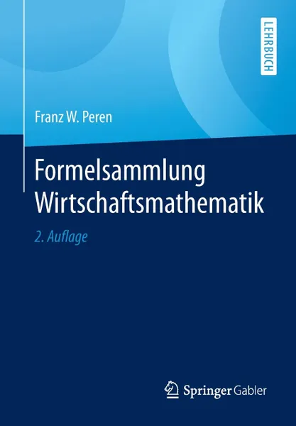 Обложка книги Formelsammlung Wirtschaftsmathematik, Franz W. Peren