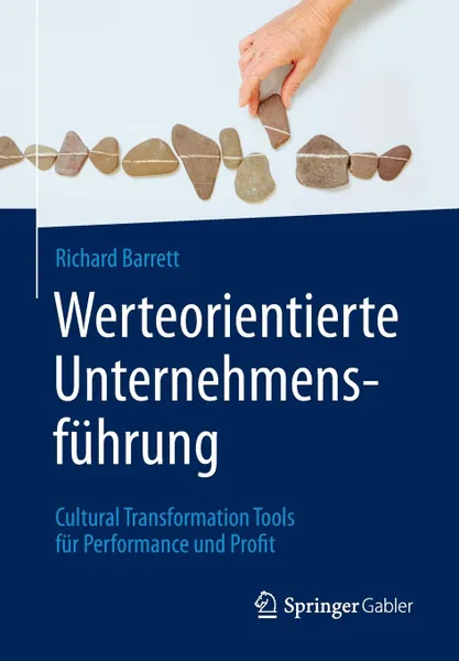 Обложка книги Werteorientierte Unternehmensfuhrung. Cultural Transformation Tools fur Performance und Profit, Richard Barrett