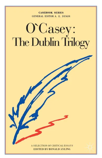 Обложка книги O'Casey. The Dublin Trilogy, Steven M. Studebaker