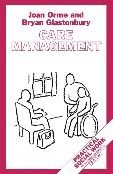 Обложка книги Care Management. Tasks and Workloads, Bryan Glastonbury, Joan Orme