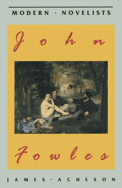 Обложка книги John Fowles, James Acheson