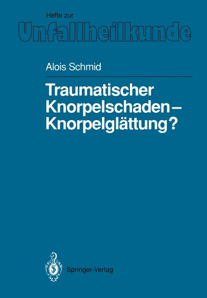 Обложка книги Traumatischer Knorpelschaden - Knorpelglattung?, Alois Schmid