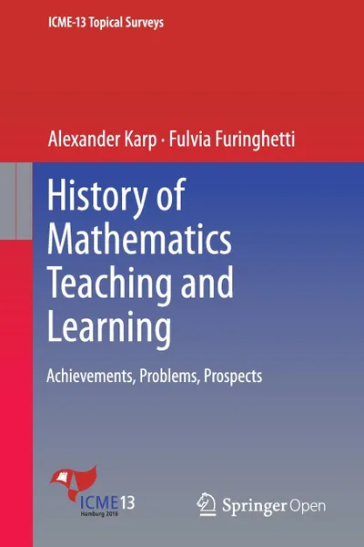 Обложка книги History of Mathematics Teaching and Learning. Achievements, Problems, Prospects, Alexander Karp, Fulvia Furinghetti