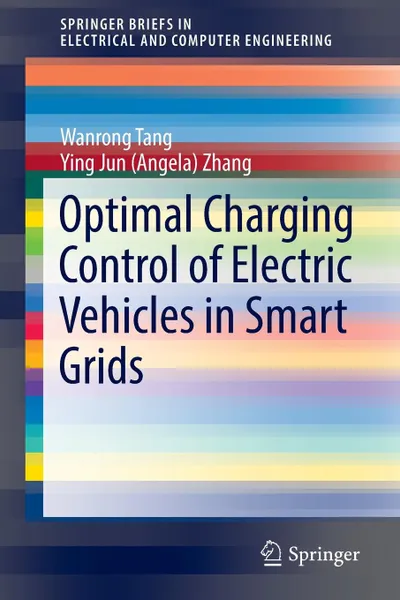 Обложка книги Optimal Charging Control of Electric Vehicles in Smart Grids, Wanrong Tang, Ying Jun (Angela) Zhang