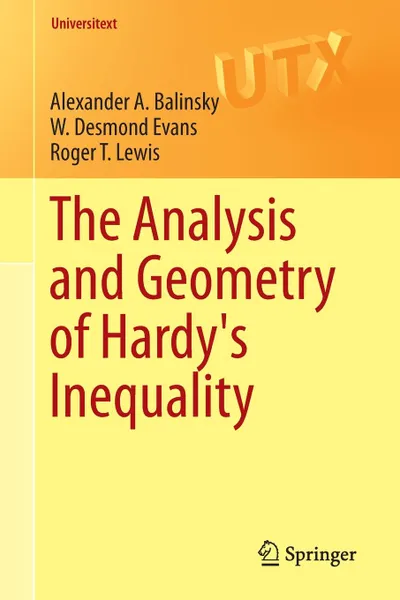 Обложка книги The Analysis and Geometry of Hardy's Inequality, Alexander A. Balinsky, W. Desmond Evans, Roger T. Lewis