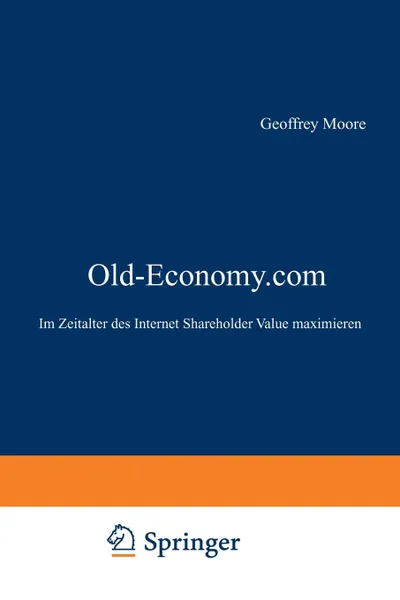 Обложка книги Old-Economy.com, Geoffrey A. Moore