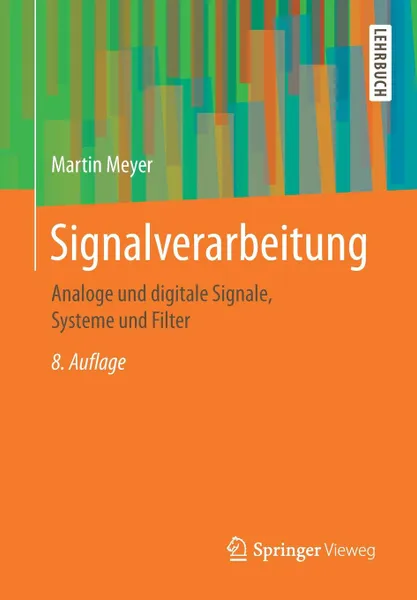 Обложка книги Signalverarbeitung. Analoge und digitale Signale, Systeme und Filter, Martin Meyer