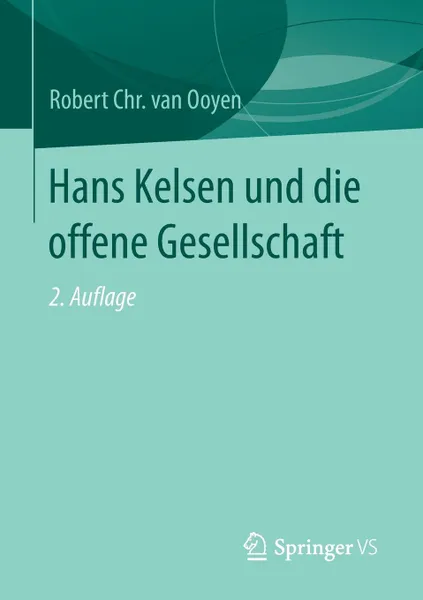 Обложка книги Hans Kelsen und die offene Gesellschaft, Robert Chr. van Ooyen