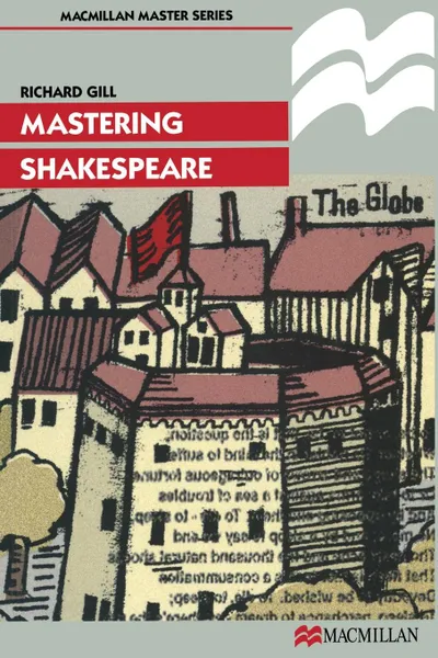 Обложка книги Mastering Shakespeare, Richard Gill