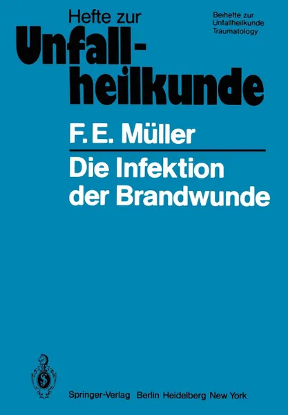 Обложка книги Die Infektion der Brandwunde, F.E. Müller