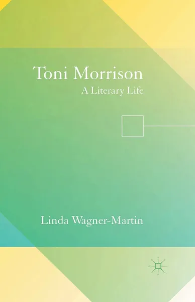 Обложка книги Toni Morrison. A Literary Life, L. Wagner-Martin