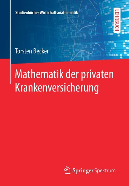 Обложка книги Mathematik der privaten Krankenversicherung, Torsten Becker