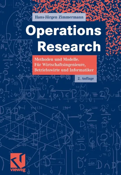 Обложка книги Operations Research. Methoden und Modelle. Fur Wirtschaftsingenieure, Betriebswirte, Informatiker, Hans-Jürgen Zimmermann