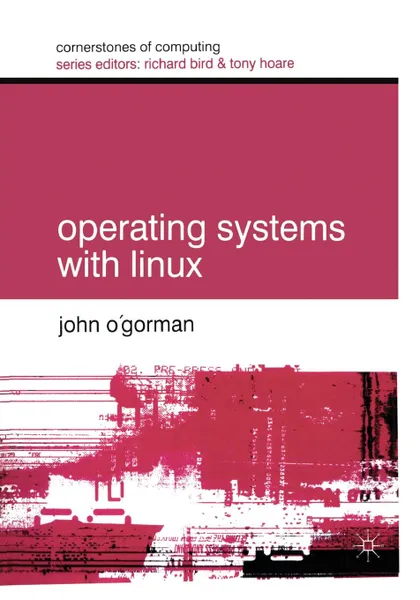 Обложка книги Operating Systems with Linux, John O'Gorman