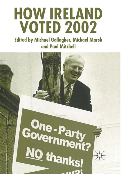 Обложка книги How Ireland Voted 2002, Michael Gallagher, Michael Marsh, Paul Mitchell