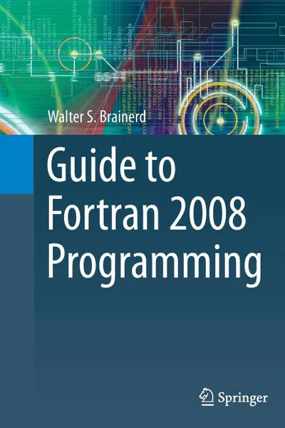 Обложка книги Guide to Fortran 2008 Programming, Walter S. Brainerd