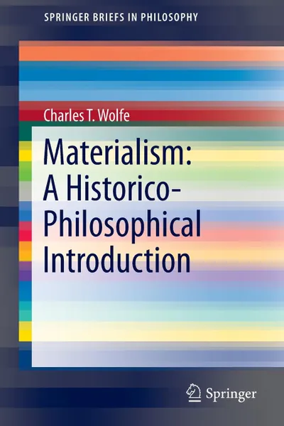 Обложка книги Materialism. A Historico-Philosophical Introduction, Charles T. Wolfe