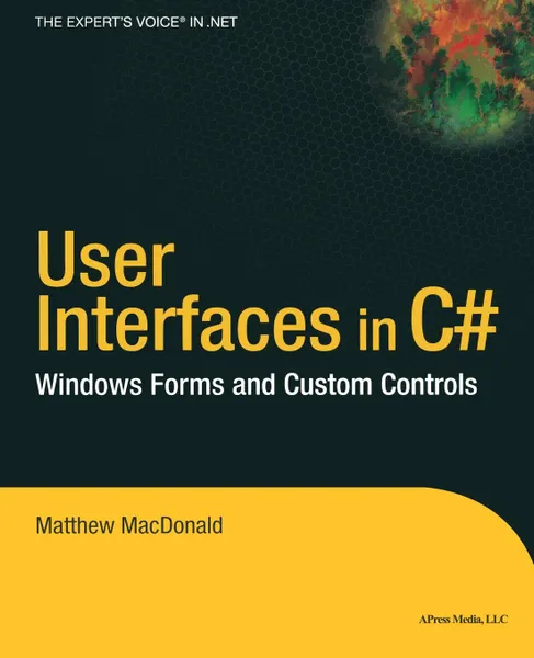 Обложка книги User Interfaces in C#, Matthew MacDonald