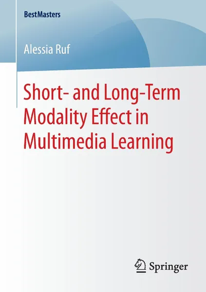 Обложка книги Short- and Long-Term Modality Effect in Multimedia Learning, Alessia Ruf