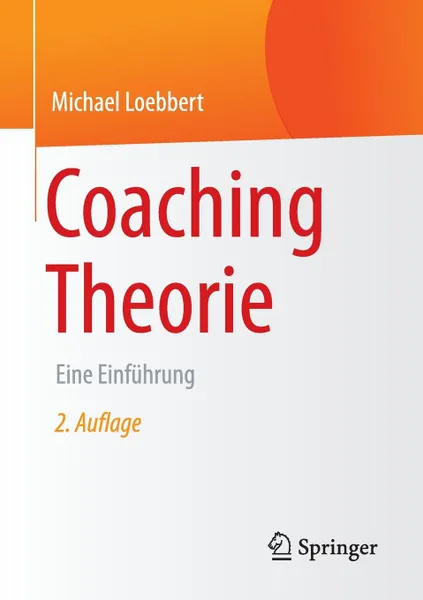 Обложка книги Coaching Theorie. Eine Einfuhrung, Michael Loebbert
