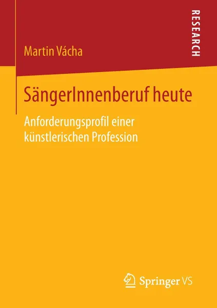 Обложка книги SangerInnenberuf heute. Anforderungsprofil einer kunstlerischen Profession, Martin Vácha