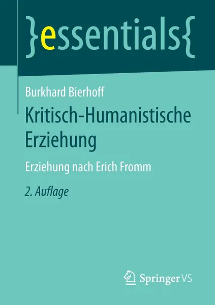 Обложка книги Kritisch-Humanistische Erziehung. Erziehung nach Erich Fromm, Burkhard Bierhoff