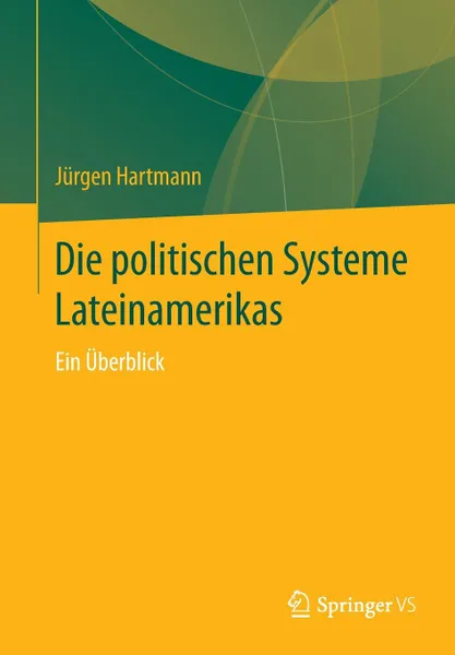 Обложка книги Die politischen Systeme Lateinamerikas. Ein Uberblick, Jürgen Hartmann