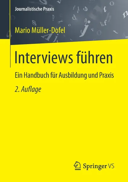 Обложка книги Interviews fuhren. Ein Handbuch fur Ausbildung und Praxis, Mario Müller-Dofel