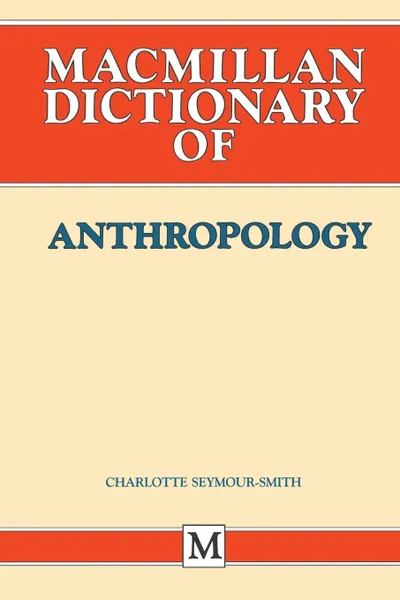 Обложка книги Palgrave Dictionary of Anthropology, Charlotte Seymour-Smith