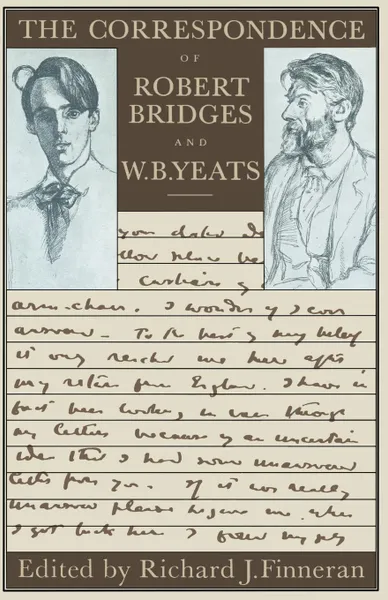 Обложка книги The Correspondence of Robert Bridges and W. B. Yeats, Robert Bridges, W. B. Yeats