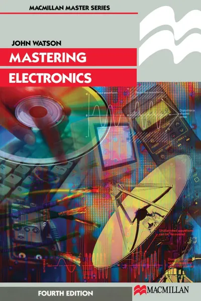 Обложка книги Mastering Electronics, John Watson