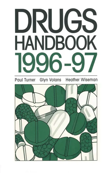 Обложка книги Drugs Handbook 1996-97, Paul Turner, Glyn Volan, Heather Wiseman