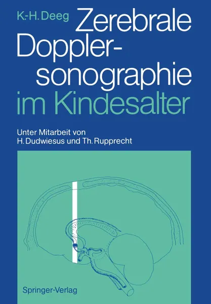 Обложка книги Zerebrale Dopplersonographie im Kindesalter, Karl-Heinz Deeg