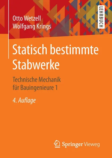 Обложка книги Statisch bestimmte Stabwerke. Technische Mechanik fur Bauingenieure 1, Otto Wetzell, Wolfgang Krings