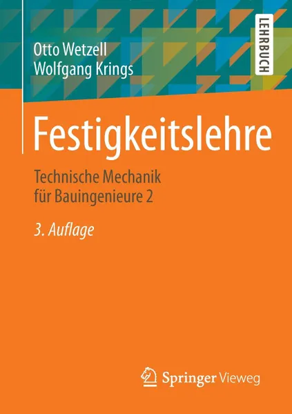Обложка книги Festigkeitslehre. Technische Mechanik fur Bauingenieure 2, Otto Wetzell, Wolfgang Krings