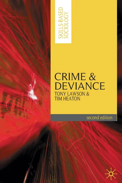 Обложка книги Crime and Deviance, Tony Lawson, Tim Heaton