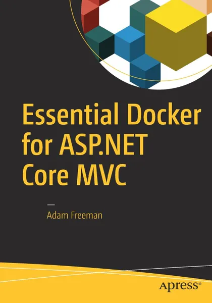 Обложка книги Essential Docker for ASP.NET Core MVC, Adam Freeman