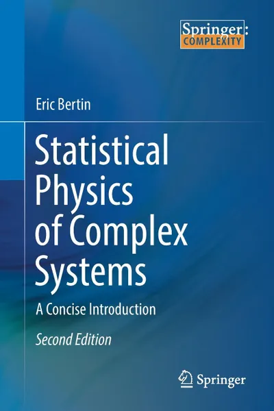 Обложка книги Statistical Physics of Complex Systems. A Concise Introduction, Eric Bertin