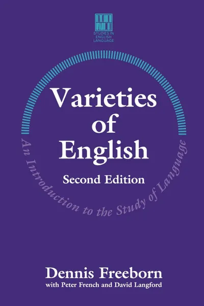 Обложка книги Varieties of English. An Introduction to the Study of Language, Peter French, David Langford