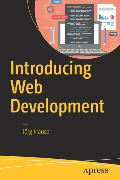 Обложка книги Introducing Web Development, Jörg Krause