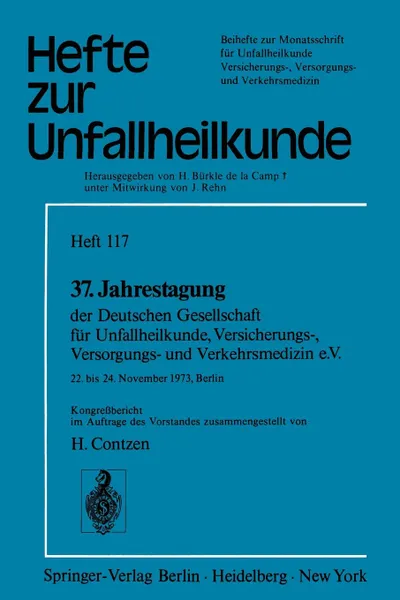 Обложка книги 37. Jahrestagung der Deutschen Gesellschaft fur Unfallheilkunde, Versicherungs-, Versorgungs- und Verkehrsmedizin e.V., J. Springer