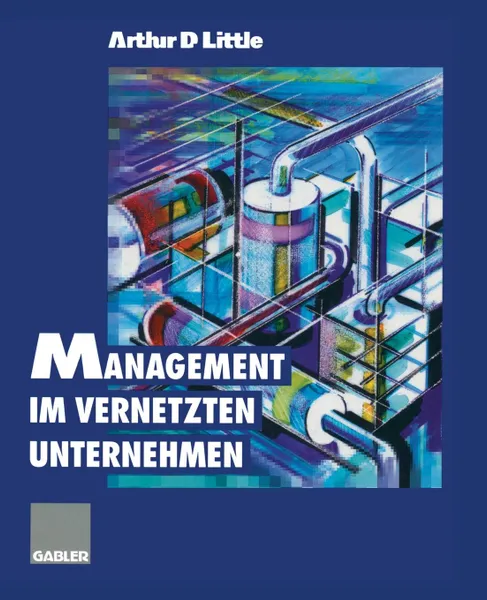 Обложка книги Management im vernetzten Unternehmen, Arthur D. Little