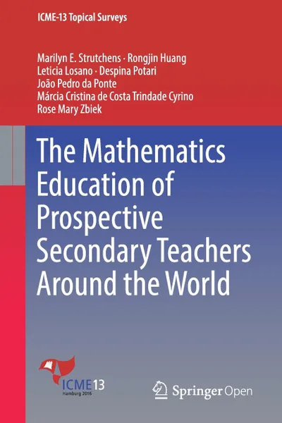 Обложка книги The Mathematics Education of Prospective Secondary Teachers Around the World, Marilyn E. Strutchens, Rongjin Huang, Leticia Losano